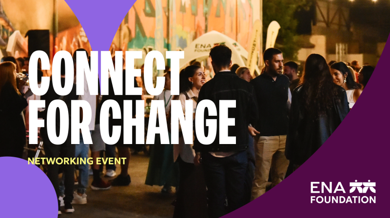 Το ENA Foundation φέρνει κοντά επιχειρήσεις και ΜΚΟ στην εκδήλωση «Connect for Change»